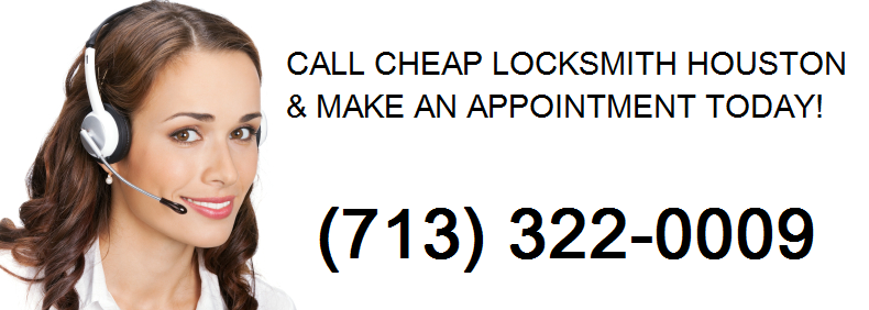 cheap locksmith - contact us today 713-322-0009 